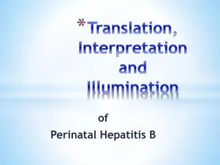 Translation, Interpretation and Illumination