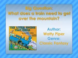 Big Question: What does a train need to get over the mountain?