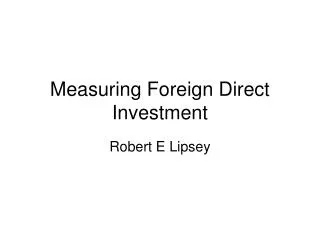 Measuring Foreign Direct Investment