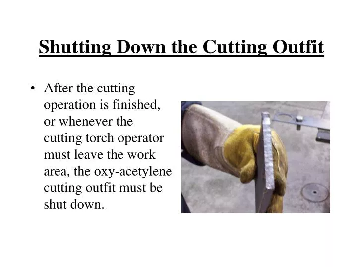 shutting down the cutting outfit