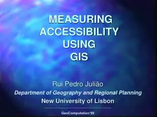 MEASURING ACCESSIBILITY USING GIS