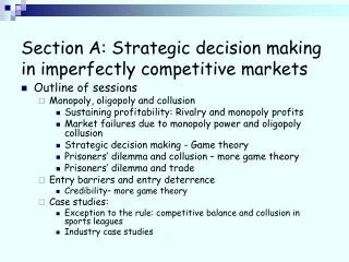 Section A: Strategic decision making in imperfectly competitive markets