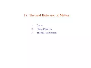 17. Thermal Behavior of Matter