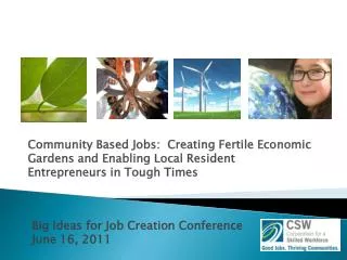 Community Based Jobs: Creating Fertile Economic Gardens and Enabling Local Resident Entrepreneurs in Tough Times Big Id