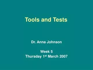 Tools and Tests