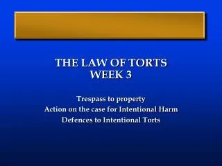 THE LAW OF TORTS WEEK 3