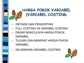 HARGA POKOK VARIABEL (VARIABEL COSTING )