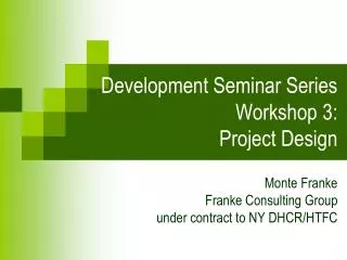 Development Seminar Series Workshop 3 : Project Design
