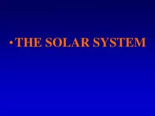 THE SOLAR SYSTEM