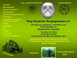 Ring Deutscher Bergingenieure e.V. Der Ring von Ingenieuren, Technikern und Führungskräften im Bezirksverein Clausthal