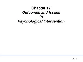 Chapter 17 Outcomes and Issues in Psychological Intervention