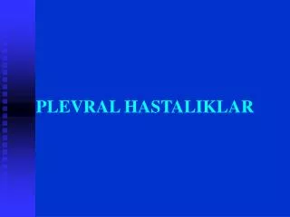 PLEVRAL HASTALIKLAR