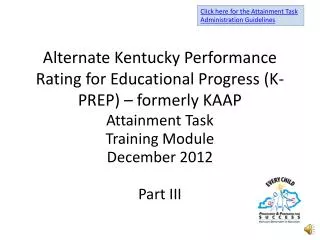 Alternate Kentucky Performance Rating for Educational Progress (K-PREP) – formerly KAAP
