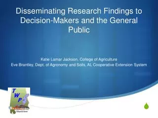 Disseminating Research Findings to Decision-Makers and the General Public