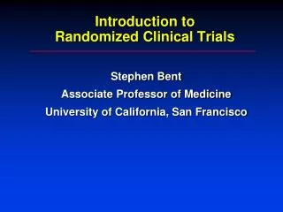 Introduction to Randomized Clinical Trials