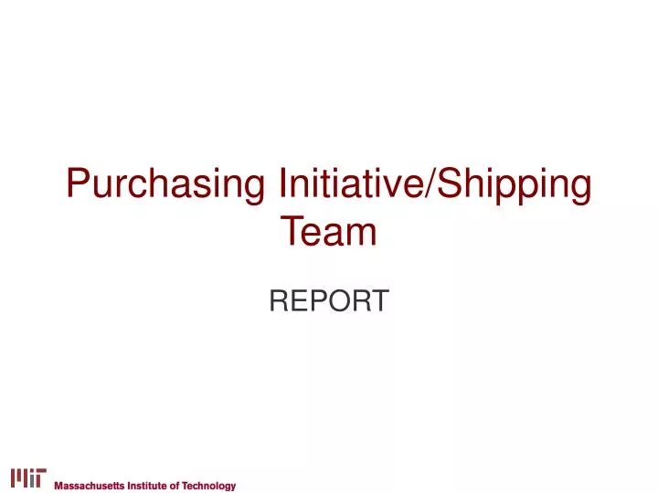 purchasing initiative shipping team