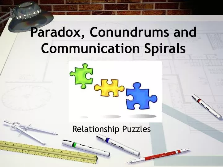 paradox conundrums and communication spirals