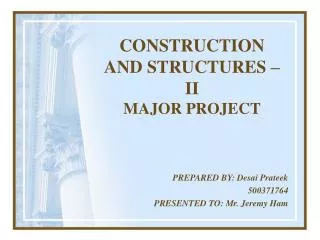 CONSTRUCTION AND STRUCTURES – II MAJOR PROJECT