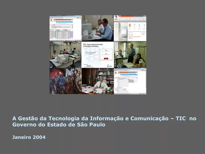 a gest o da tecnologia da informa o e comunica o tic no governo do estado de s o paulo janeiro 2004