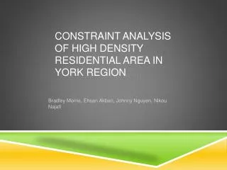 CONSTRAINT ANALYSIS OF High Density Residential Area in York Region