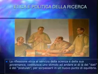 ETICA E POLITICA DELLA RICERCA