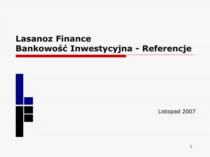lasanoz finance bankowo inwestycyjna referencje