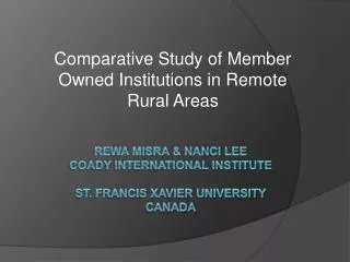 Rewa Misra &amp; Nanci Lee Coady International Institute St. F r ancis Xavier University Canada
