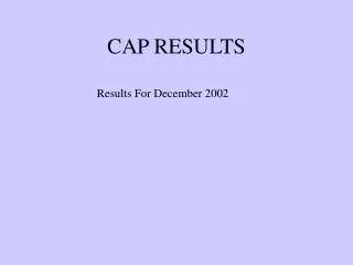 CAP RESULTS