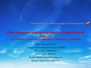 INCA- Integrated Nowcasting through Comprehensive Analysis by T. Haiden; A. Kann; K. Stadlbacher; G. Pistotnik; C. Wittm