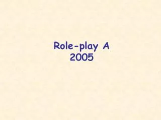 Role-play A 2005