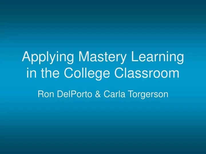 applying mastery learning in the college classroom