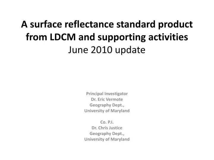 a surface reflectance standard product from ldcm and supporting activities june 2010 update