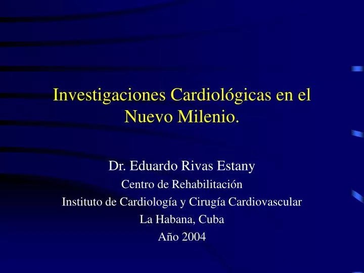 investigaciones cardiol gicas en el nuevo milenio