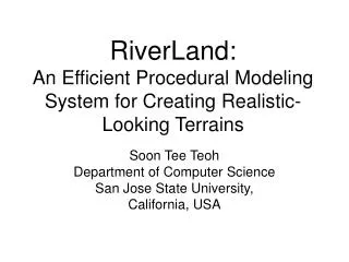 RiverLand: An Efficient Procedural Modeling System for Creating Realistic-Looking Terrains