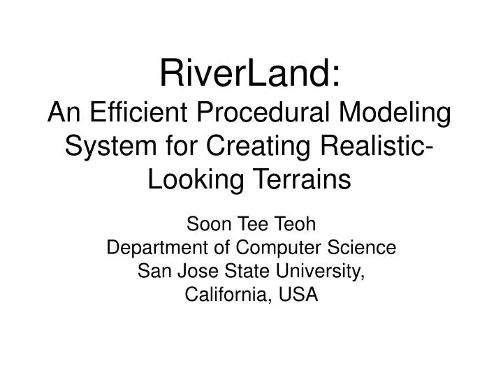 riverland an efficient procedural modeling system for creating realistic looking terrains