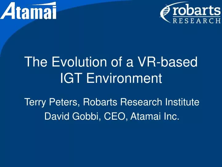 the evolution of a vr based igt environment