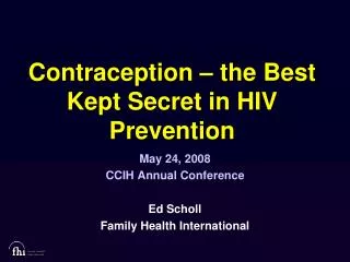 Contraception – the Best Kept Secret in HIV Prevention