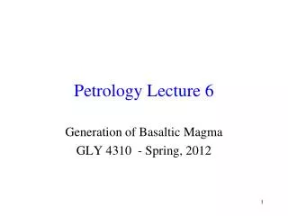 Petrology Lecture 6