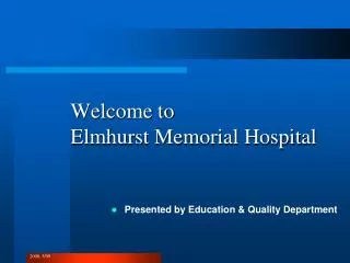 Welcome to Elmhurst Memorial Hospital