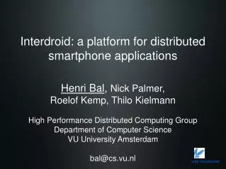 Interdroid: a platform for distributed smartphone applications