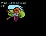 Wine EEI background info