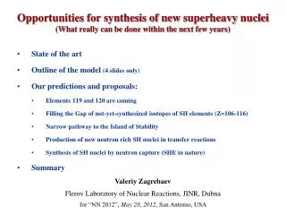 Opportunities for synthesis of new superheavy nuclei (What really can be done within the next few years)