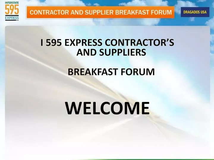 i 595 express contractor s and suppliers breakfast forum welcome