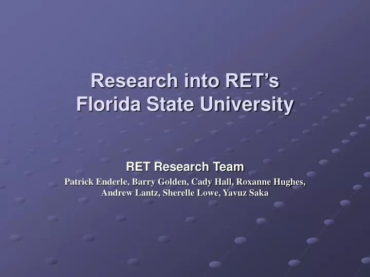 research into ret s florida state university