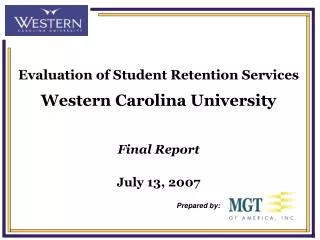 Evaluation of Student Retention Services Western Carolina University Final Report July 13, 2007