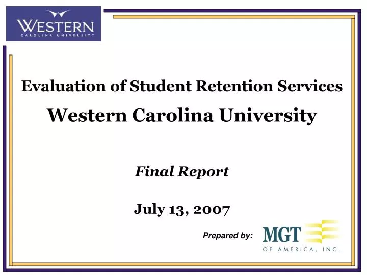 evaluation of student retention services western carolina university final report july 13 2007