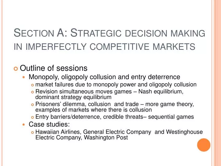 section a strategic decision making in imperfectly competitive markets