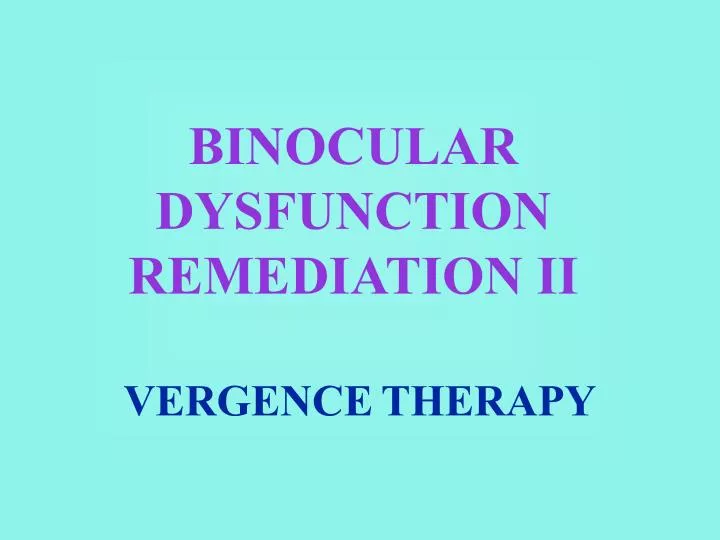 binocular dysfunction remediation ii