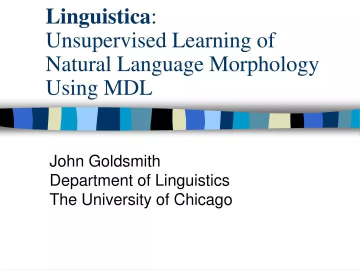 linguistica unsupervised learning of natural language morphology using mdl