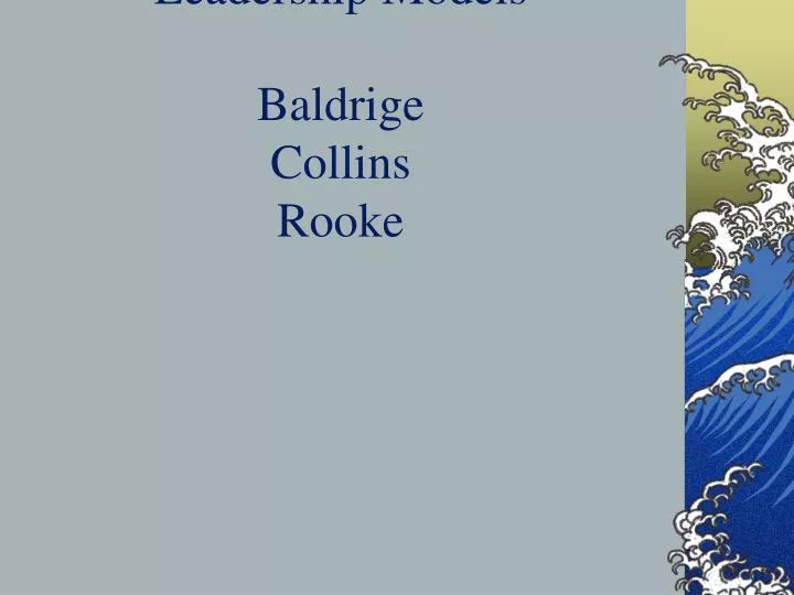 leadership models baldrige collins rooke